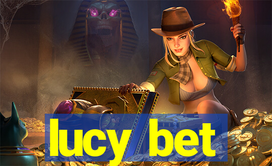 lucy bet